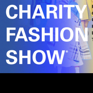 CHARITY FASHION SHOW НЕЗЛАМНІ СВІТУ МОДИ